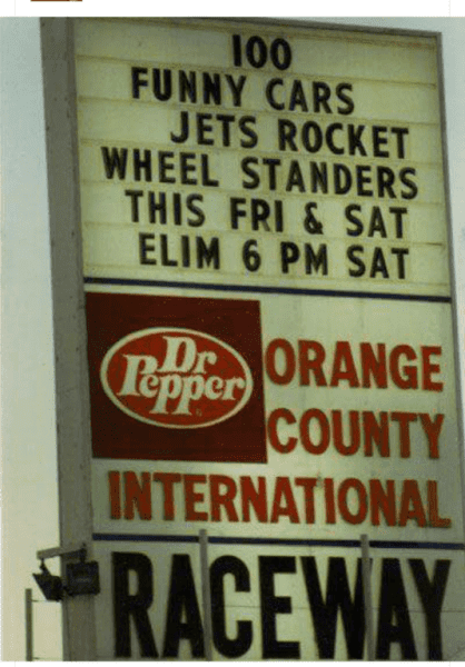 70's Orange Co. International Raceway 100 funnny cars vintage signage.png