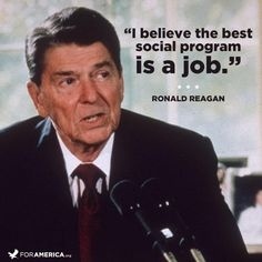 American Ronald Reagan Best Social Program Plan is a Job.jpg