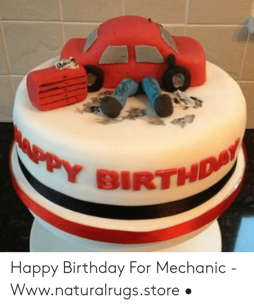 appy-birtthday-happy-birthday-for-mechanic-www-naturalrugs-store-•-49293331.png