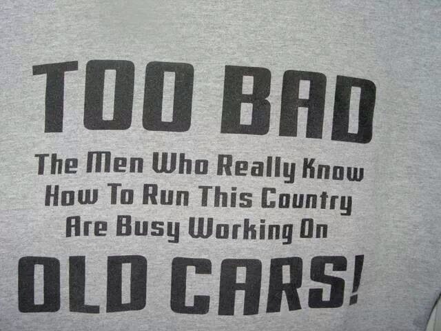 Car Babe shirt Men to run the country working on old cars.jpg