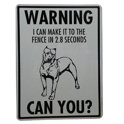 Dog warning sign Make it to the fence 2 seconds can you.jpg