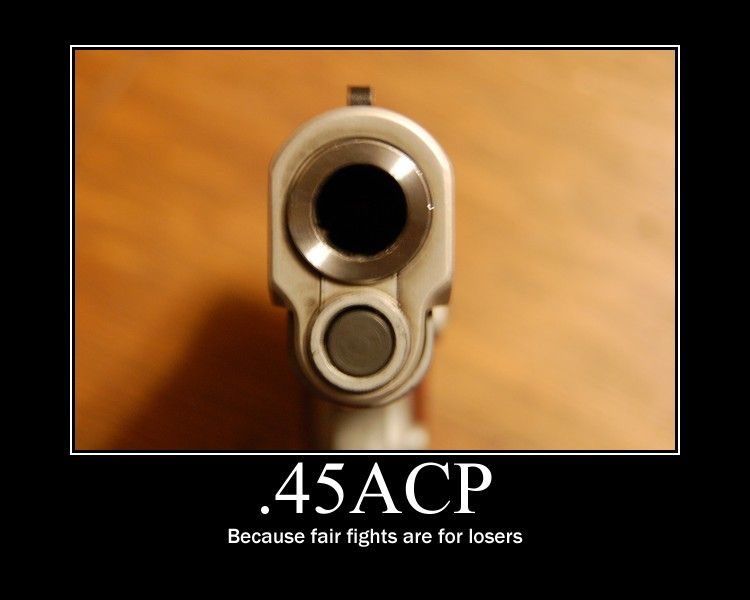 Gun Colt 1911 .45acp - because fair fights are for losers.jpg