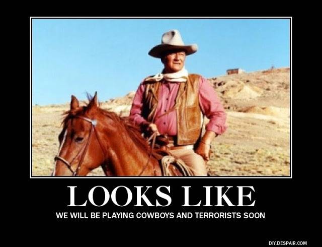 John Wayne We'll be playing Coboys & Terrorist soon.jpg