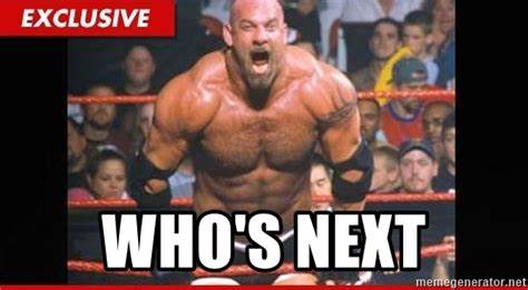 Smiley Bill Goldberg - who's next.jpg