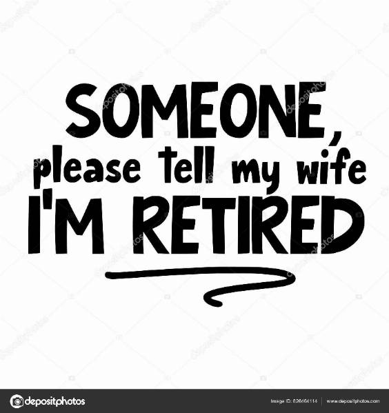 stock-illustration-please-tell-wife-retired-phrase.jpg