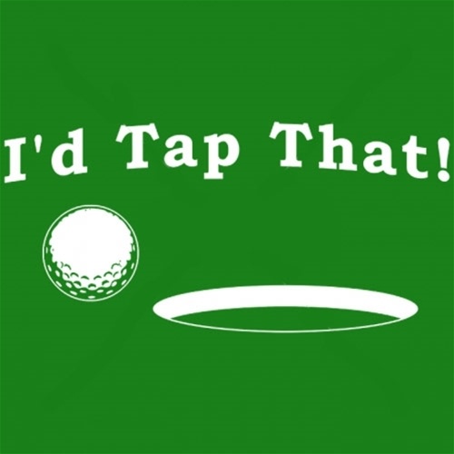 Tee-shirt I'd tap that -golf ball-.jpg