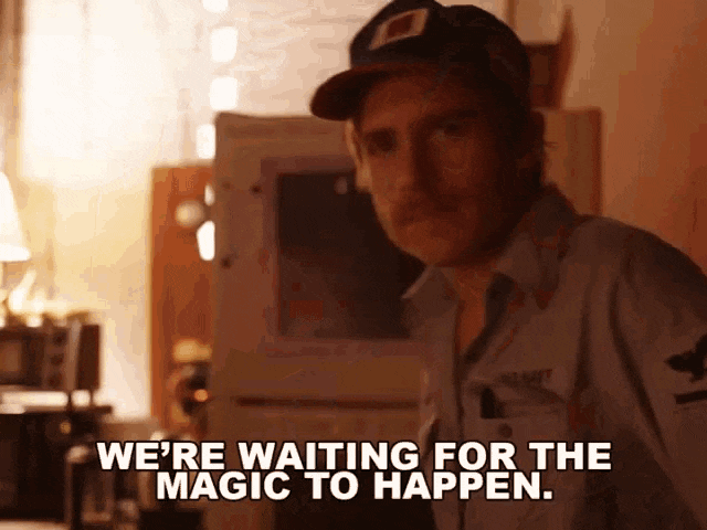 waiting-for-the-magic-to-happen-scott-mc-micken.gif