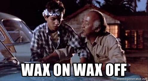 wax-on-wax-off.jpg