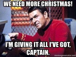 we-need-more-christmas-im-giving-it-all-ive-got-captain.jpg