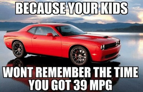 wont-remember-the-time-you-got-39-mpg-moparmemes-hashtag-53676451~2.png