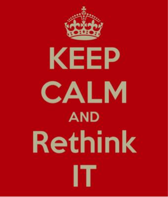 Keep-Calm-and-Rethink-IT.jpg